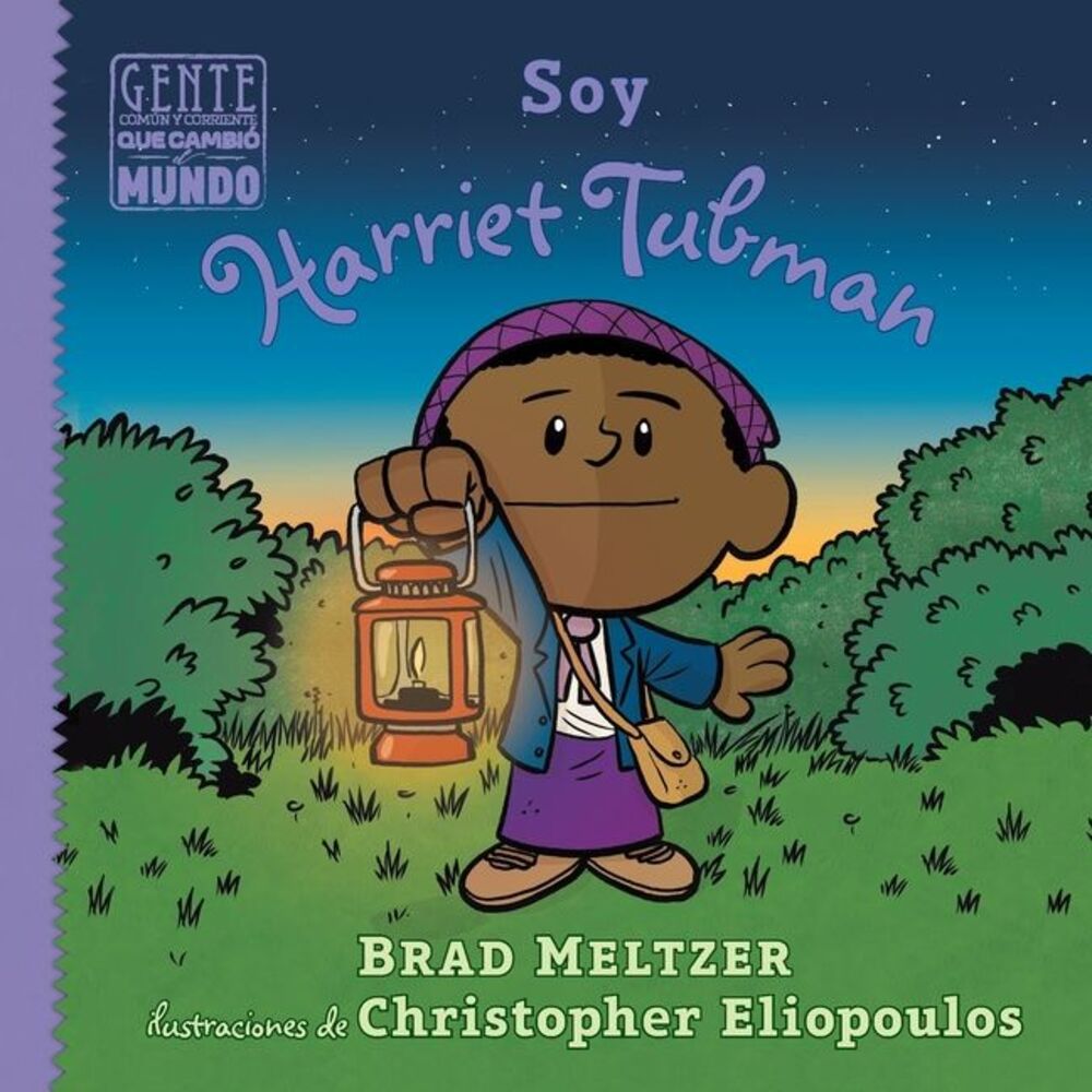 Soy Harriet Tubman -- Brad Meltzer